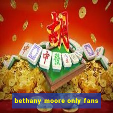 bethany moore only fans